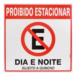 Placa Proibido Estacionar Dia e Noite 45x45cm Poli Sinalize